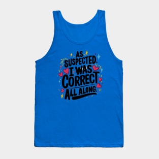 Women's Funny "I Was Correct All Along" Tank Top